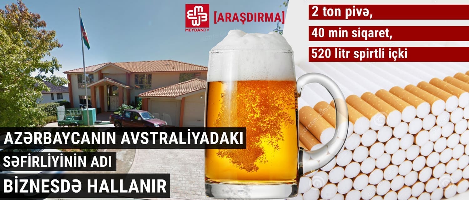 Səfirliyin sifarişi: 2 ton pivə, 40 min siqaret, 520 litr spirtli içki